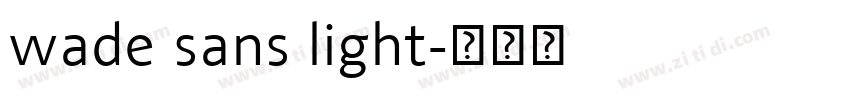 wade sans light字体转换